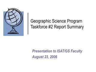 Geographic Science Program Taskforce #2 Report Summary