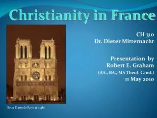 CH 310 Dr. Dieter Mitternacht Presentation by Robert E. Graham (AA., BA., MA Theol. Cand.) 11 May 2010