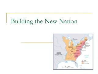 Building the New Nation