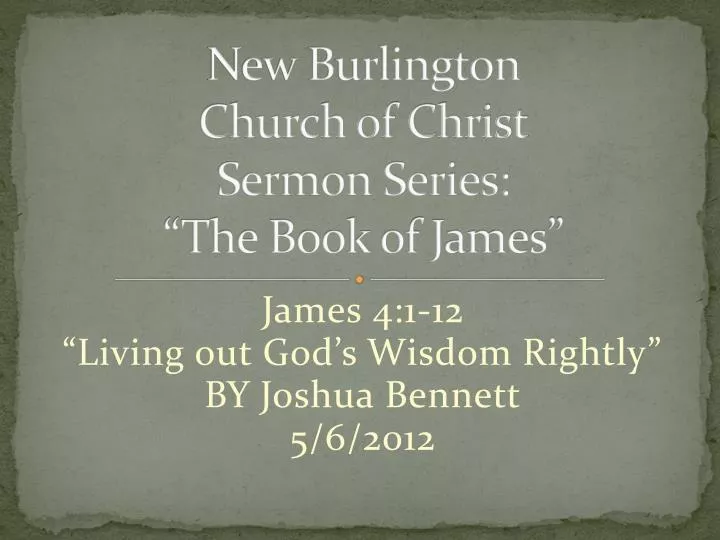 new burlington church of christ sermon series the book of james