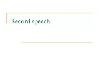 Record speech