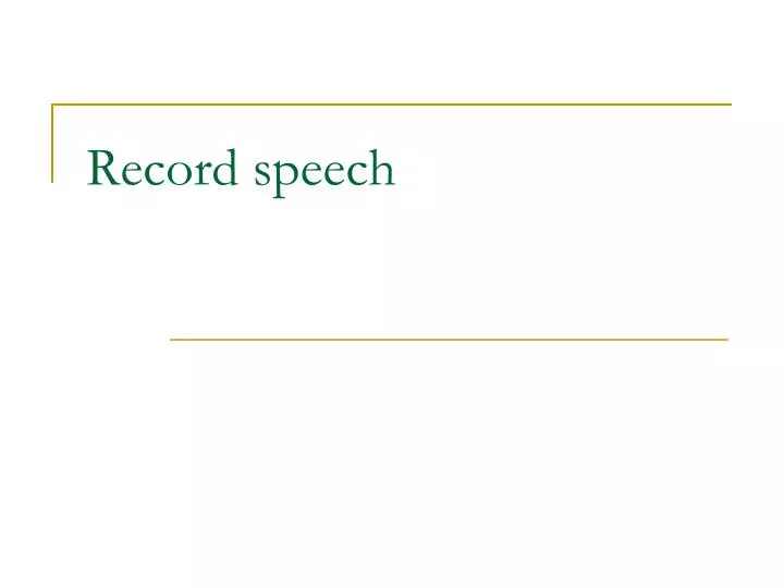 record speech