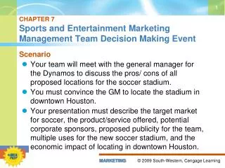 CHAPTER 7 Sports and Entertainment Marketing Management Team Decision Making Event