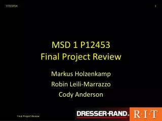MSD 1 P12453 Final Project Review