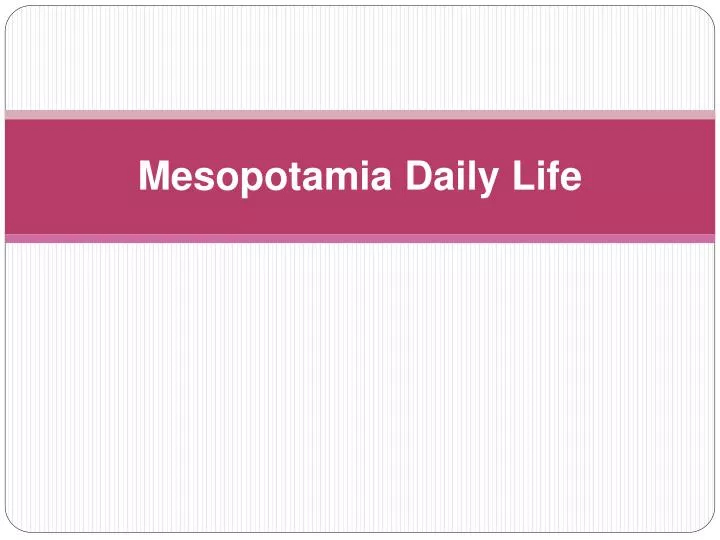 mesopotamia daily life