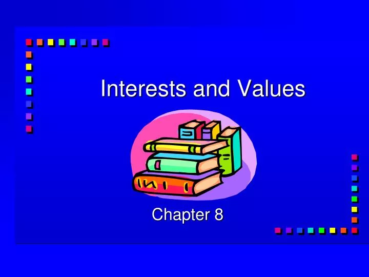 interests and values