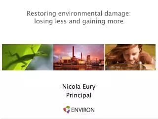Restoring environmental damage: losing less and gaining more