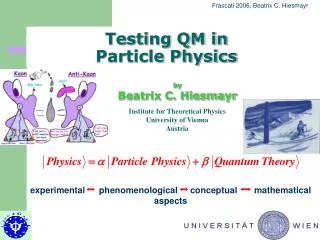 Testing QM in Particle Physics