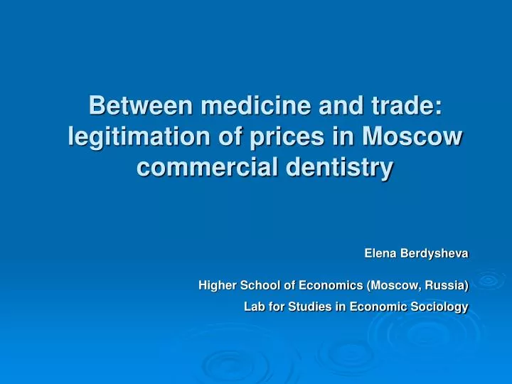 between medicine and trade legitimation of prices in moscow commercial dentistry