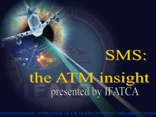 SMS: the ATM insight