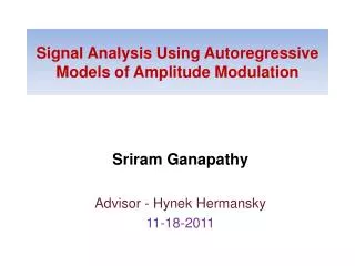 Signal Analysis Using Autoregressive Models of Amplitude Modulation