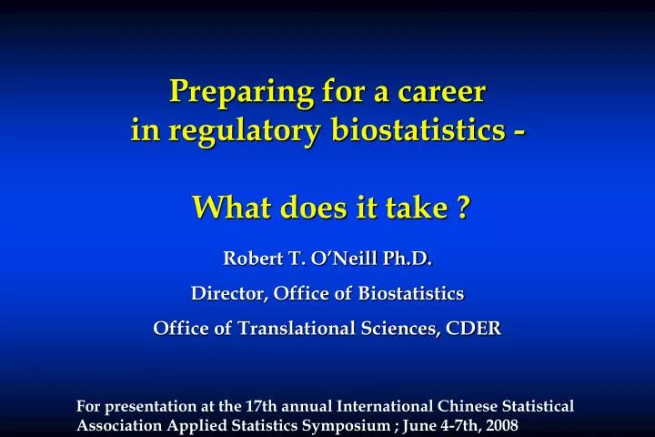 preparing for a career in regulatory biostatistics what does it take