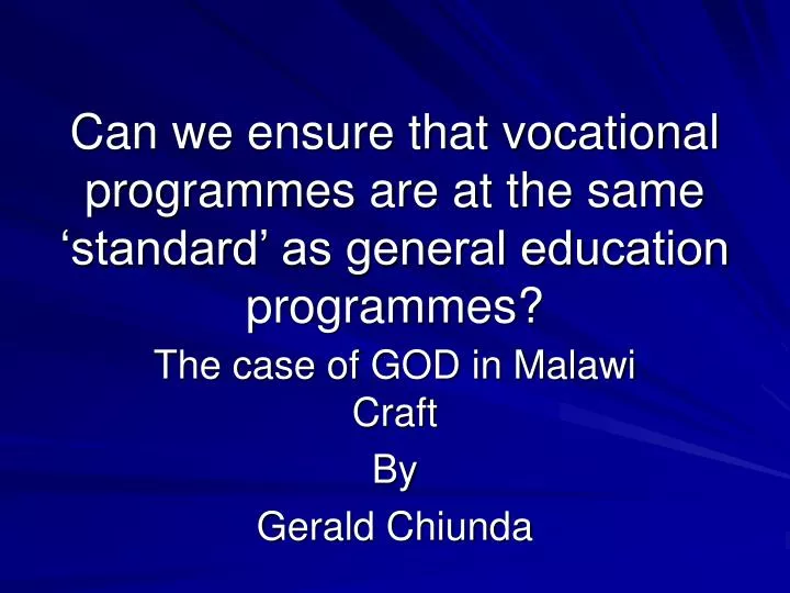 can we ensure that vocational programmes are at the same standard as general education programmes