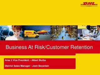 Business At Risk/Customer Retention