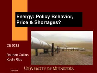 Energy: Policy Behavior, Price &amp; Shortages?