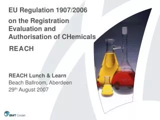 EU Regulation 1907/2006 on the Registration Evaluation and Authorisation of CHemicals