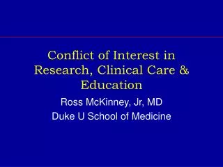 Conflict of Interest in Research, Clinical Care &amp; Education