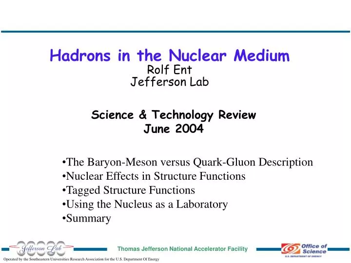 hadrons in the nuclear medium rolf ent jefferson lab
