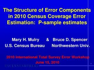 The Structure of Error Components in 2010 Census Coverage Error Estimation: P-sample estimates