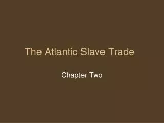 the atlantic slave trade