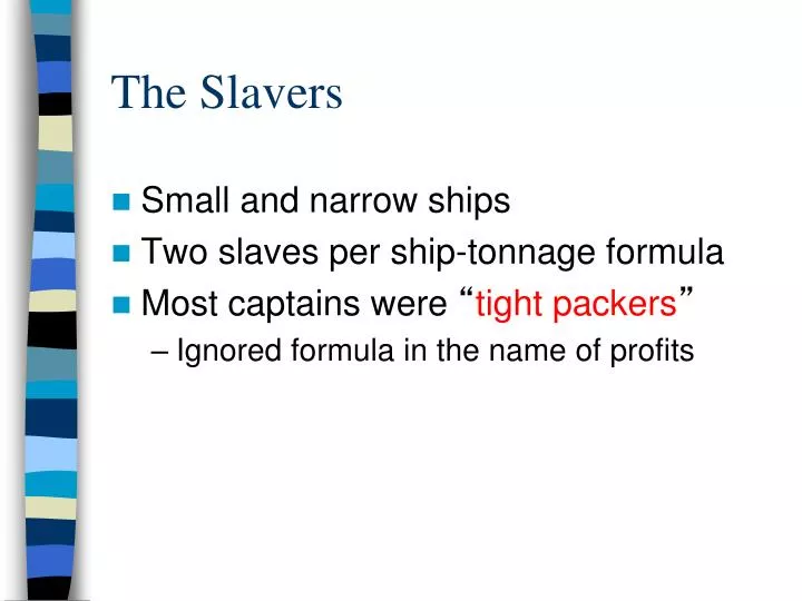 the slavers