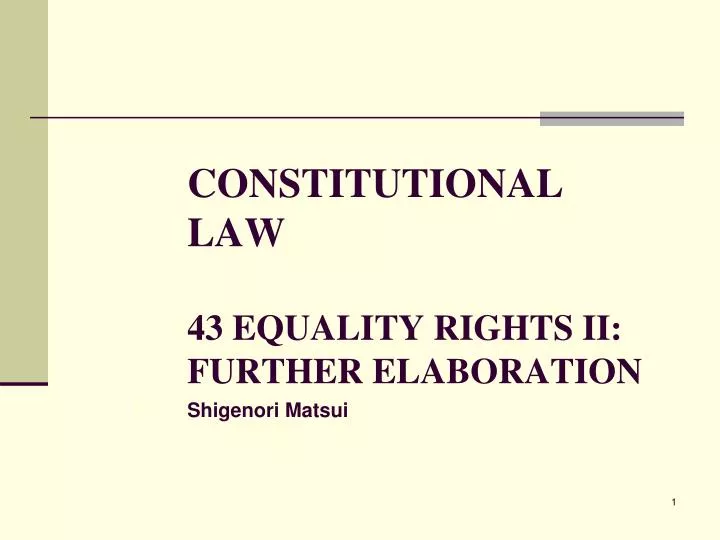 constitutional law 43 equality rights ii further elaboration