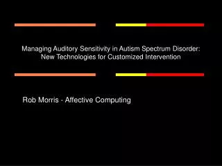 Managing Auditory Sensitivity in Autism Spectrum Disorder: New Technologies for Customized Intervention