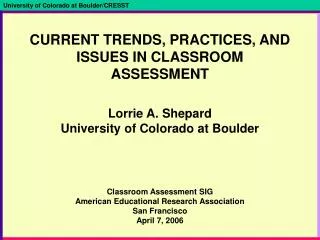 CURRENT TRENDS, PRACTICES, AND ISSUES IN CLASSROOM ASSESSMENT