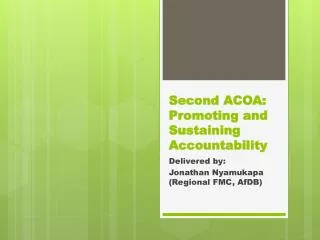 Second ACOA: Promoting and Sustaining Accountability