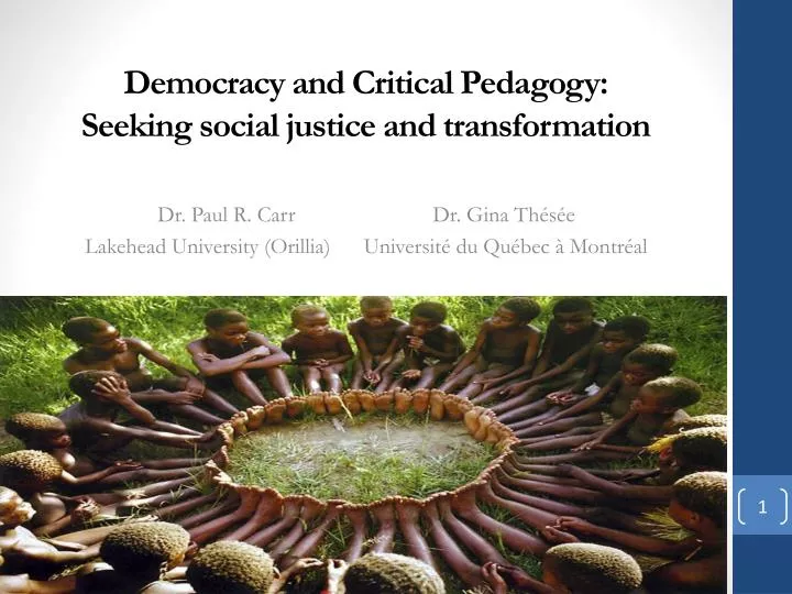 democracy and critical pedagogy seeking social justice and transformation