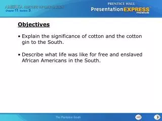 Explain the significance of cotton and the cotton gin to the South. Describe what life was like for free and enslaved Af