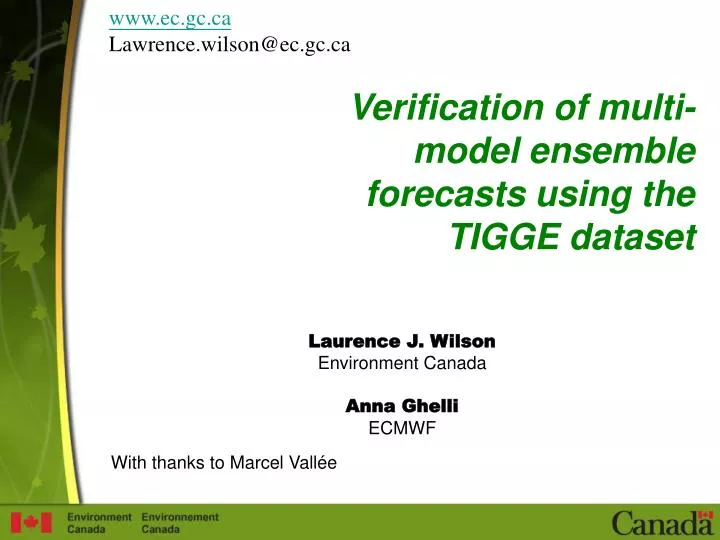 verification of multi model ensemble forecasts using the tigge dataset