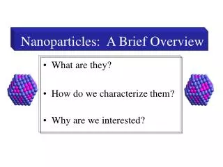 Nanoparticles: A Brief Overview