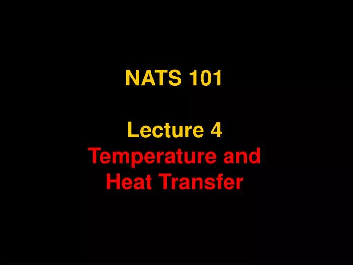 nats 101 lecture 4 temperature and heat transfer