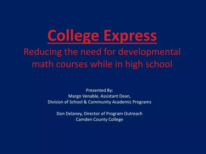 college express reducing the need for developmental math courses while in high school