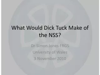 What Would Dick Tuck Make of the NSS?