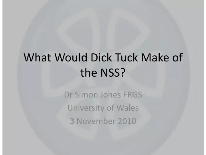 what would dick tuck make of the nss