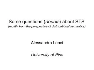 Some questions ( doubts ) about STS (mostly from the perspective of distributional semantics)