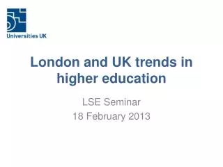 London and UK trends in higher education