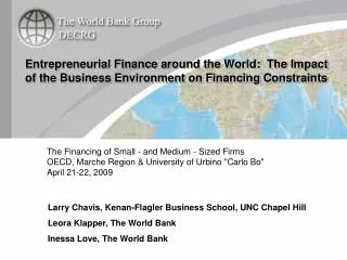Larry Chavis, Kenan-Flagler Business School, UNC Chapel Hill Leora Klapper, The World Bank Inessa Love, The World Bank