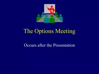 The Options Meeting