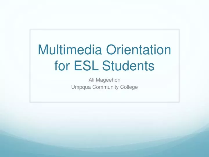 multimedia orientation for esl students