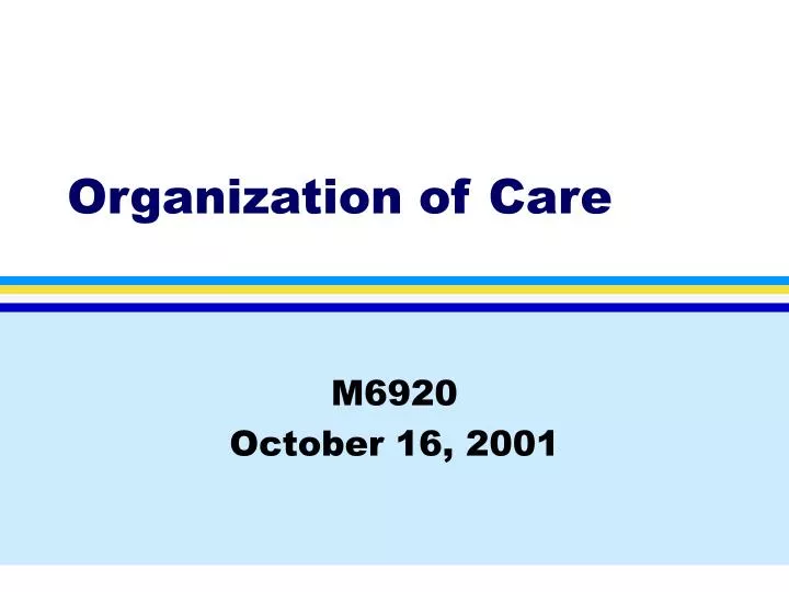 organization of care