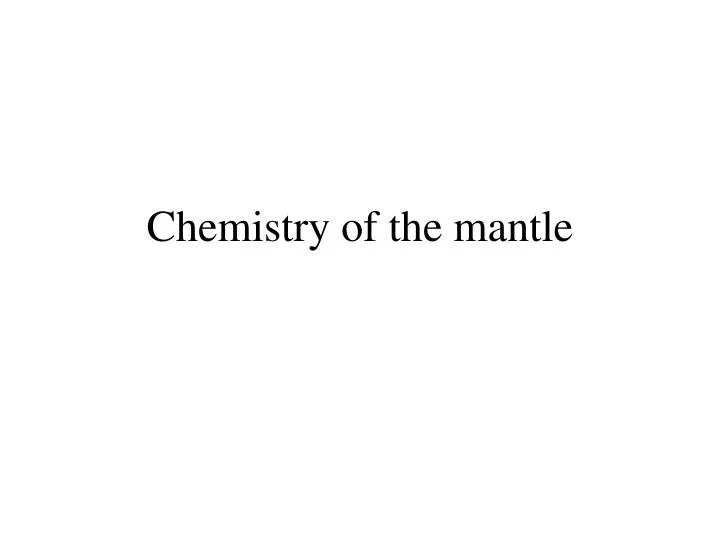 chemistry of the mantle