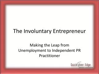 The Involuntary Entrepreneur
