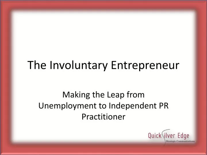 The Involuntary Entrepreneur