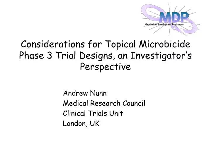 considerations for topical microbicide phase 3 trial designs an investigator s perspective