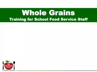 Whole Grains Training for School Food Service Staff