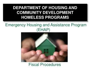 DEPARTMENT OF HOUSING AND COMMUNITY DEVELOPMENT HOMELESS PROGRAMS