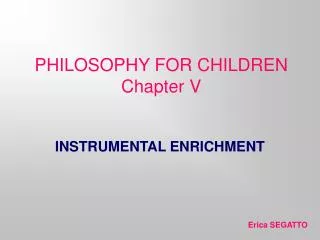 PHILOSOPHY FOR CHILDREN Chapter V